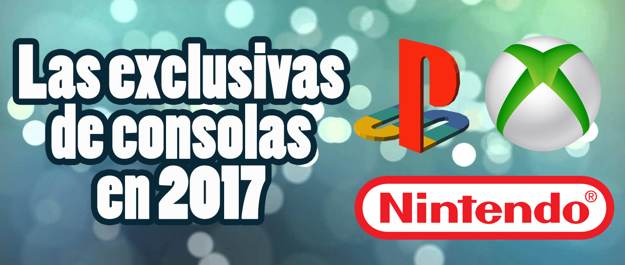 exclusivas-2017-consolas