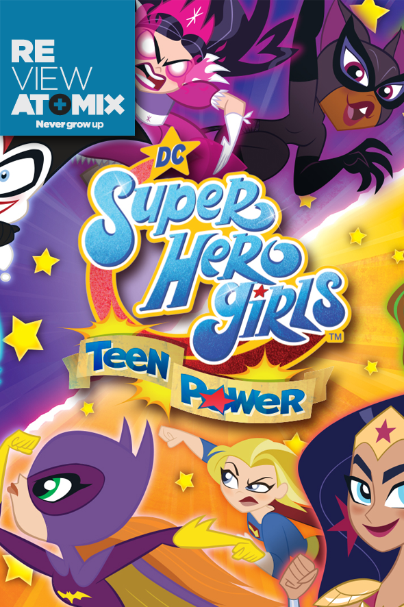Review DC Super Hero Girls Teen Power