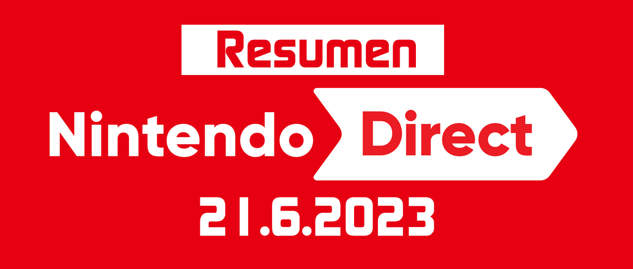 Resumen Nintendo Direct 21.6.2023